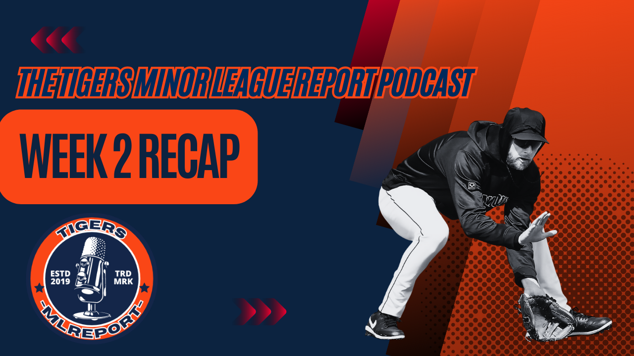 Detroit Tigers ML Report Podcast: Week 2 Recap: Gage Workman is on a tear